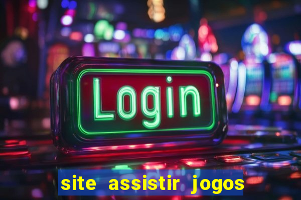 site assistir jogos de futebol